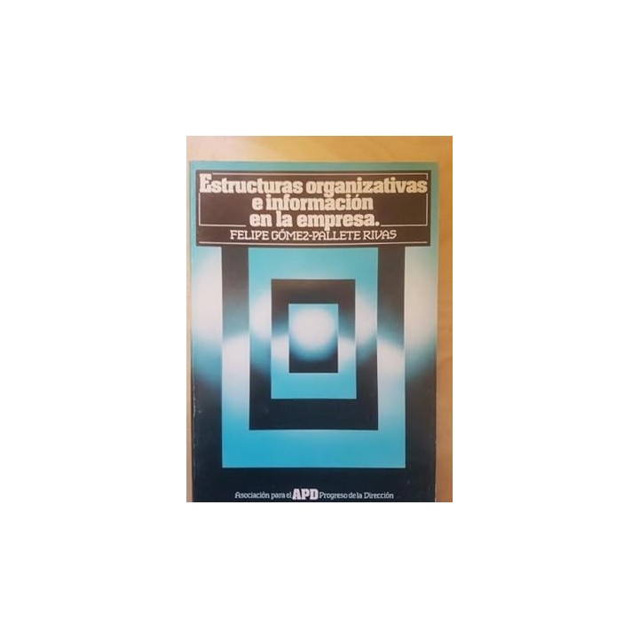 Estructuras organizativas e información en la empresa